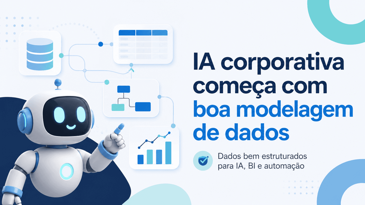 IA corporativa começa com boa modelagem de dados